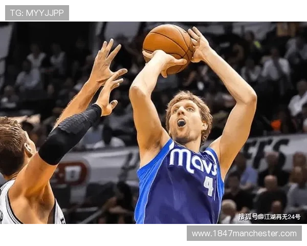 诺维茨基关键单打提升球队得分结构点燃战术多样性